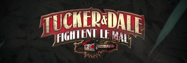Tucker et Dale Fightent le Mal